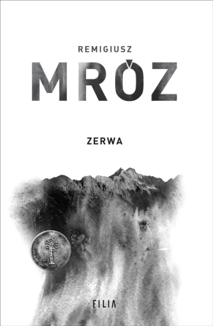 Zerwa (wydanie jubileuszowe) - Remigiusz Mróz - książka