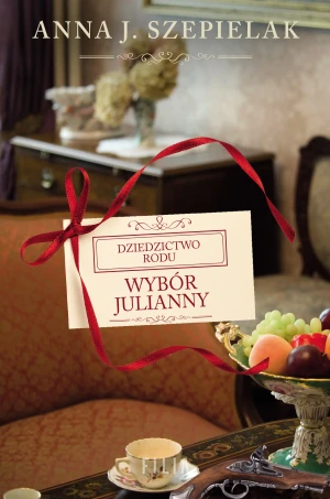 Wybór Julianny - Anna J. Szepielak - książka