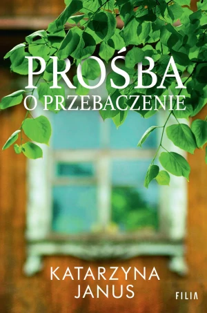 Prośba o przebaczenie - Katarzyna Janus - książka
