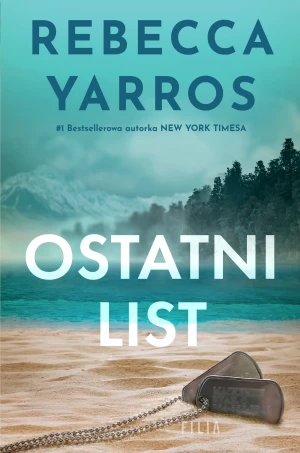 Ostatni list - Rebecca Yarros, Katarzyna Agnieszka Dyrek - książka