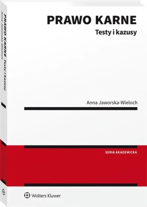 Prawo karne. Testy i kazusy - Anna Jaworska-Wieloch - książka