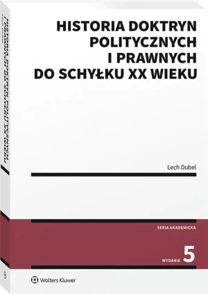 Historia doktryn politycznych i prawnych do schyłku XX wieku - Lech Dubel - książka