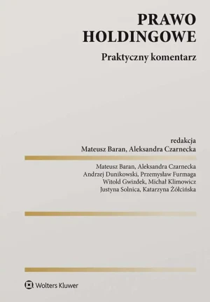 Prawo holdingowe. Praktyczny komentarz - praca zbiorowa - książka