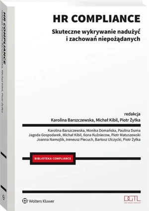 HR compliance. Skuteczne wykrywanie nadużyć i zachowań niepożądanych - Karolina Barszczewska, Michał Kibil, Piotr Żyłka - książka