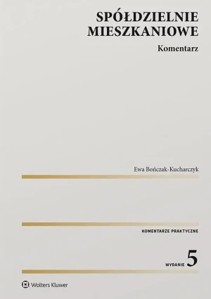 Spółdzielnie mieszkaniowe. Komentarz - Ewa Bończak-Kucharczyk - książka