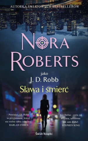 Sława i śmierć - Nora Roberts - książka