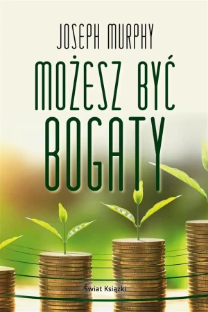 Możesz być bogaty - Joseph Murphy, Katarzyna Anna Rosłan - książka