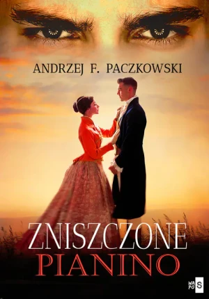 Zniszczone pianino - Andrzej F. Paczkowski - książka