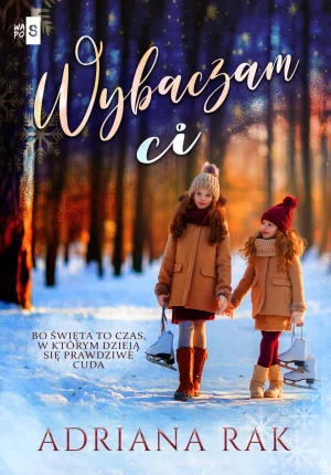 Wybaczam ci - Adriana Rak - książka
