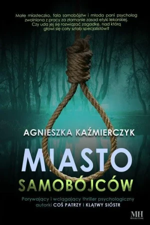 Miasto samobójców - Agnieszka Kaźmierczyk - książka