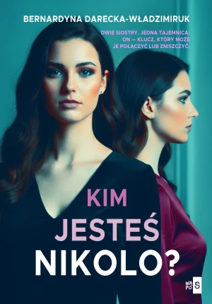 Kim jesteś, Nikolo? - Darecka-Władzimiruk Bernardyna - książka