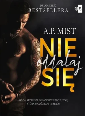 Nie oddalaj się. Pętla tajemnic. Tom 2 - Mist A.P. - książka