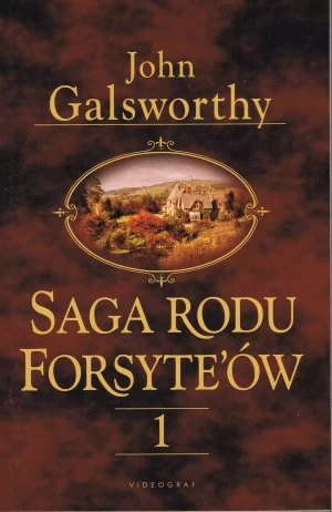 Posiadacz. Saga rodu Forsyte'ów. Tom 1 - John Galsworthy - książka
