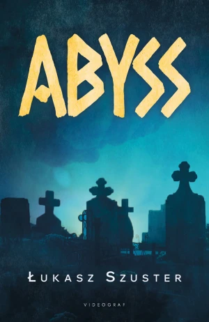 Abyss - Łukasz Szuster - książka