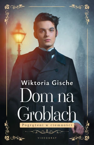 Dom na Groblach. Pogrążeni w ciemności - Wiktoria Gische - książka