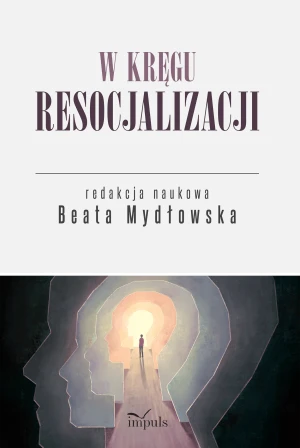 W kręgu resocjalizacji - Beata Mydłowska - książka