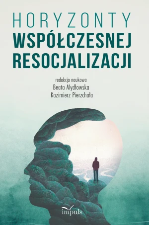 Horyzonty współczesnej resocjalizacji -  - książka