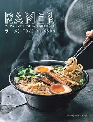 Ramen. Zupa szczęścia i miłości - Tove Nilsson, Natalia Walawender, Dominika Górecka - książka
