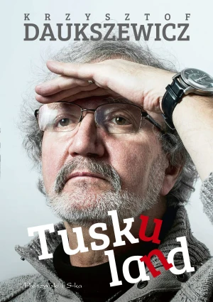 Tuskuland - Krzysztof Daukszewicz - książka