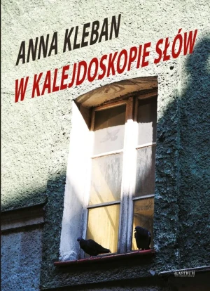 W kalejdoskopie słów - Anna Kleban - książka