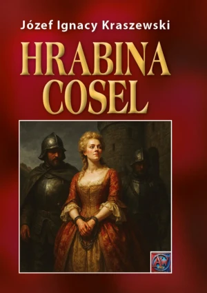 Hrabina Cosel - Józef Ignacy Kraszewski - książka