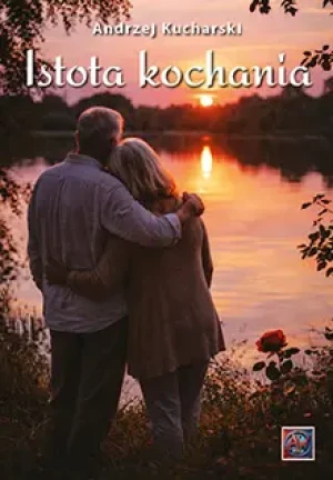 Istota kochania - Andrzej Kucharski - książka