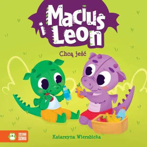 Maciuś i Leon chcą jeść - Katarzyna Wierzbicka, Paulina Kmak - książka