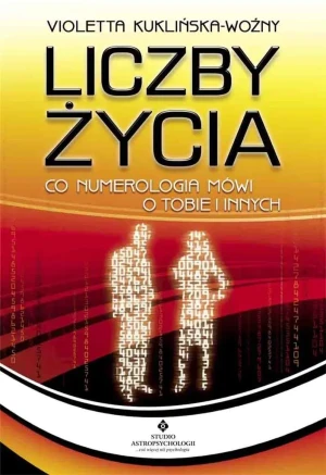 Liczby życia. Co numerologia mówi o tobie i innych - Violetta Kuklińska-Woźny - książka