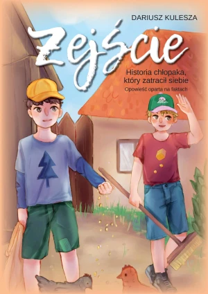 Zejście. Historia chłopaka, który zatracił siebie. Opowieść oparta na faktach - Dariusz Kulesza - książka