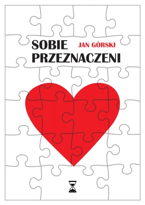 Sobie przeznaczeni - Jan Górski - książka