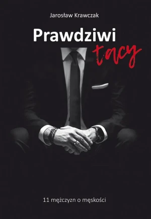 Prawdziwi tacy - Jarosław Krawczak - książka