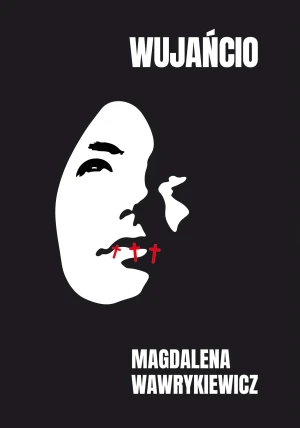 Wujańcio - Magdalena Wawrykiewicz - książka