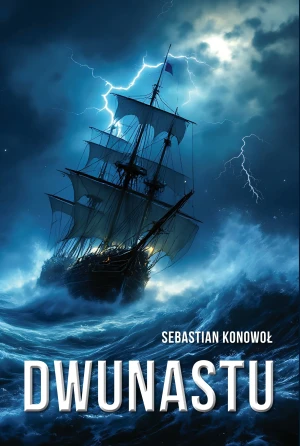 Dwunastu - Sebastian Konowoł - książka