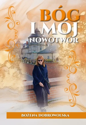 Bóg i mój nowotwór - Bożena Dobrowolska - książka
