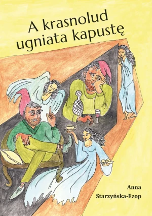 A krasnolud ugniata kapustę - Anna Starzyńska-Ezop - książka