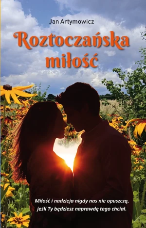 Roztoczańska miłość - Jan Artymowicz - książka