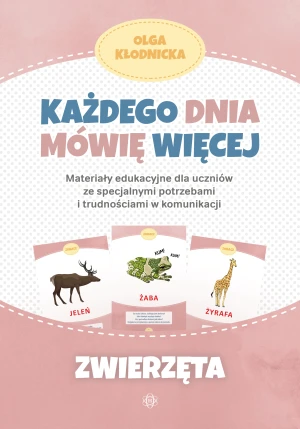 Każdego dnia mówię więcej. Zwierzęta - Olga Kłodnicka - książka