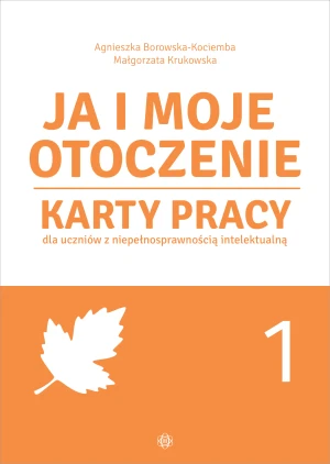 Ja i moje otoczenie. Część 1 - Agnieszka Borowska-Kociemba, Małgorzata Krukowska - książka