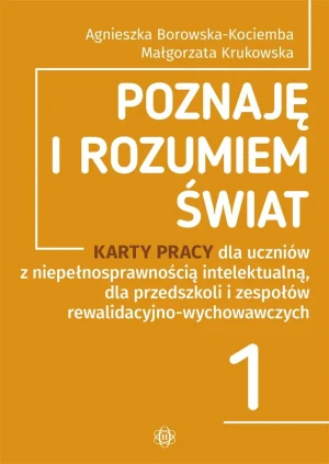 Poznaję i rozumiem świat. Część 1 - Agnieszka Borowska-Kociemba, Małgorzata Krukowska - książka