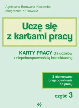 Uczę się z kartami pracy. Część 3. Wydanie 2023 - Agnieszka Borowska-Kociemba, Małgorzata Krukowska - książka