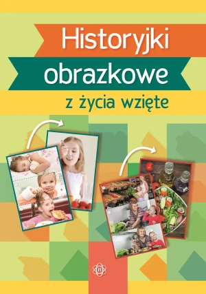Historyjki obrazkowe z życia wzięte - praca zbiorowa - książka