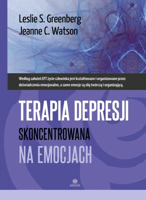 Terapia depresji skoncentrowana na emocjach - Leslie S. Greenberg, Jeanne C. Watson - książka