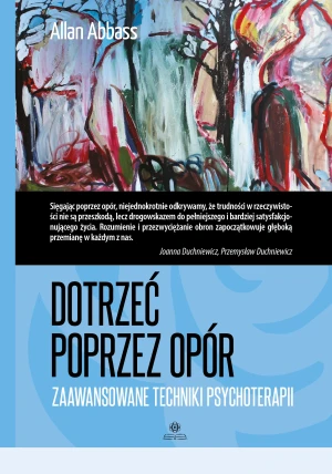 Dotrzeć poprzez opór - Allan Abbass - książka