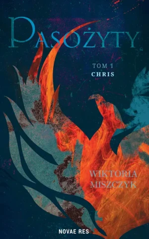 Chris. Pasożyty. Tom 1 - Wiktoria Miszczyk - książka