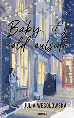 Baby it's cold outside - Julia Wesołowska - książka