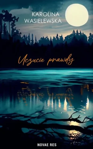 Uczucie prawdy - Karolina Wasielewska - książka