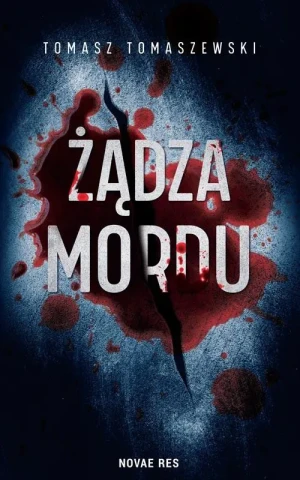 Żądza mordu - Tomasz Tomaszewski - książka