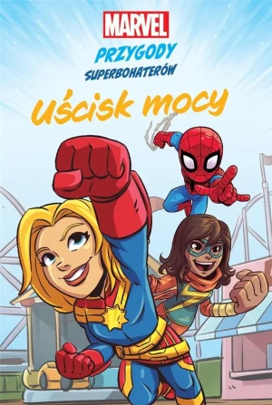 Uścisk mocy. Przygody superbohaterów. Disney - praca zbiorowa - książka