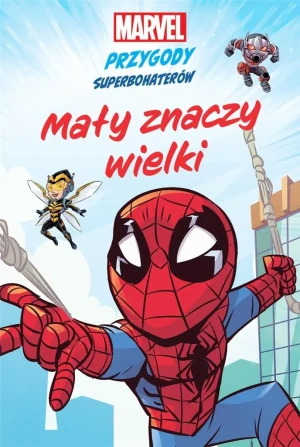 Mały znaczy wielki. Przygody superbohaterów. Disney - praca zbiorowa - książka