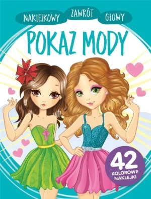 Naklejkowy zawrót głowy. Pokaz mody - Anna Wiśniewska - książka